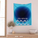 You Are So Cool Wall Tapestry Gallery Image 2