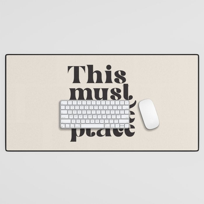 This Must Be The Place Desk Mat Gallery Image 1