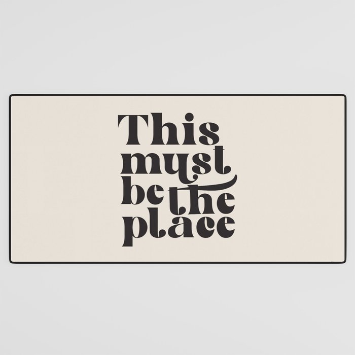 This Must Be The Place Desk Mat Gallery Image 3