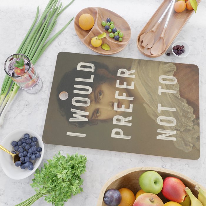 I Would Prefer Not To Cutting Board Gallery Image 2