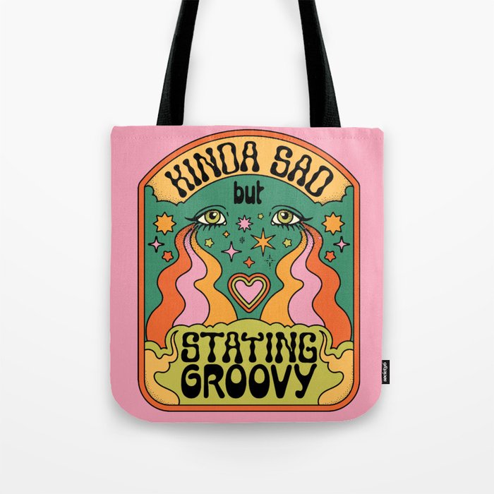 KINDA SAD BUT STAYING GROOVY Tote Bag Gallery Image 1