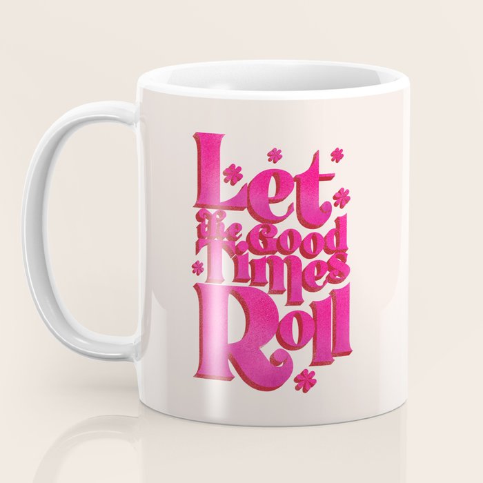 Let The Good Times Roll  - Retro Type in Pink Coffee Mug Gallery Image 3