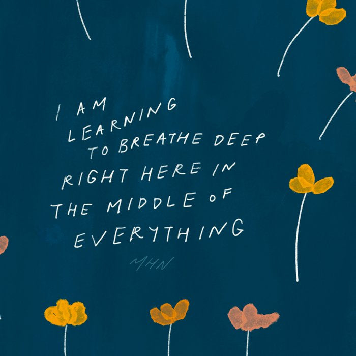 "I Am Learning To Breathe Deep Right Here In The Middle Of Everything." Coffee Mug Gallery Image 2