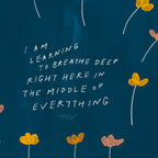 "I Am Learning To Breathe Deep Right Here In The Middle Of Everything." Coffee Mug Gallery Image 2