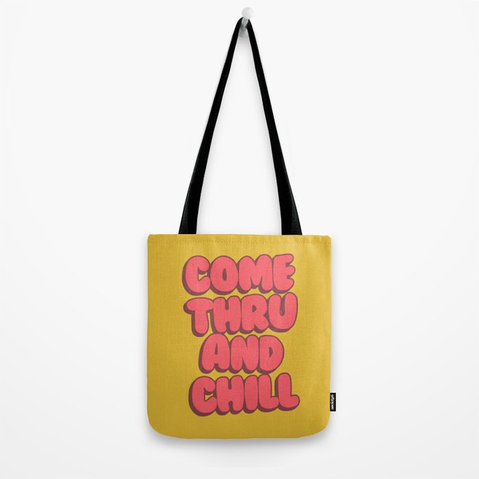 Come Thru And Chill Tote Bag Gallery Image 2
