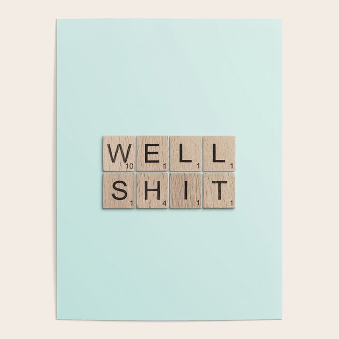 Well Shit Poster Gallery Image 4