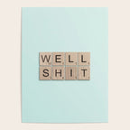 Well Shit Poster Gallery Image 4