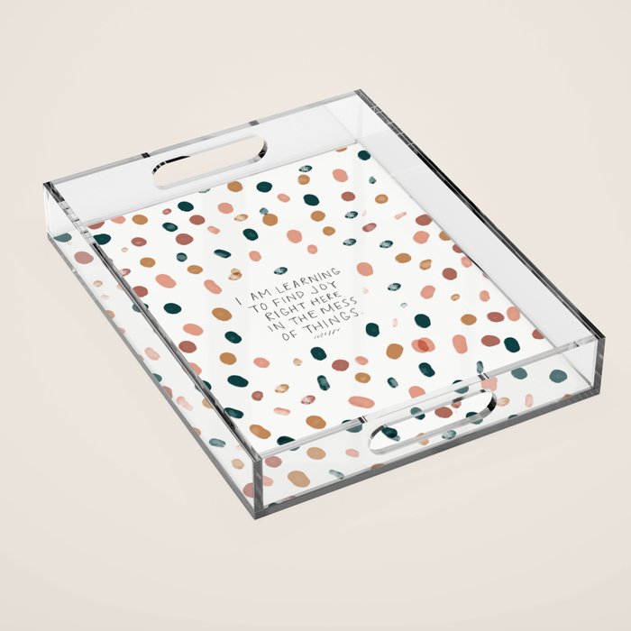 Joy in The Mess Of Things | Polka Dot Design Acrylic Tray Gallery Image 1