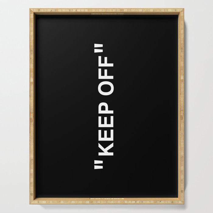 "KEEP OFF" Dark Edition Serving Tray Gallery Image 1