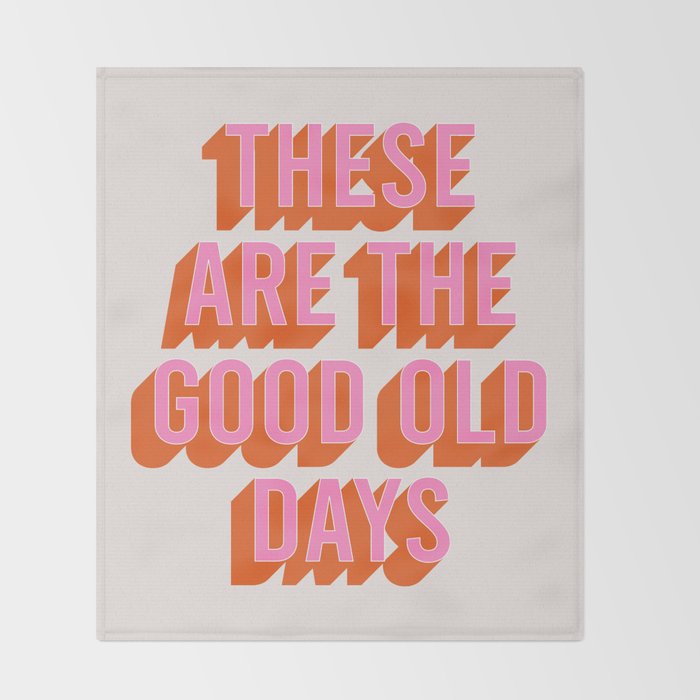 These Are The Good Old Days (Pink Orange) Throw Blanket Gallery Image 2