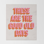 These Are The Good Old Days (Pink Orange) Throw Blanket Gallery Image 2