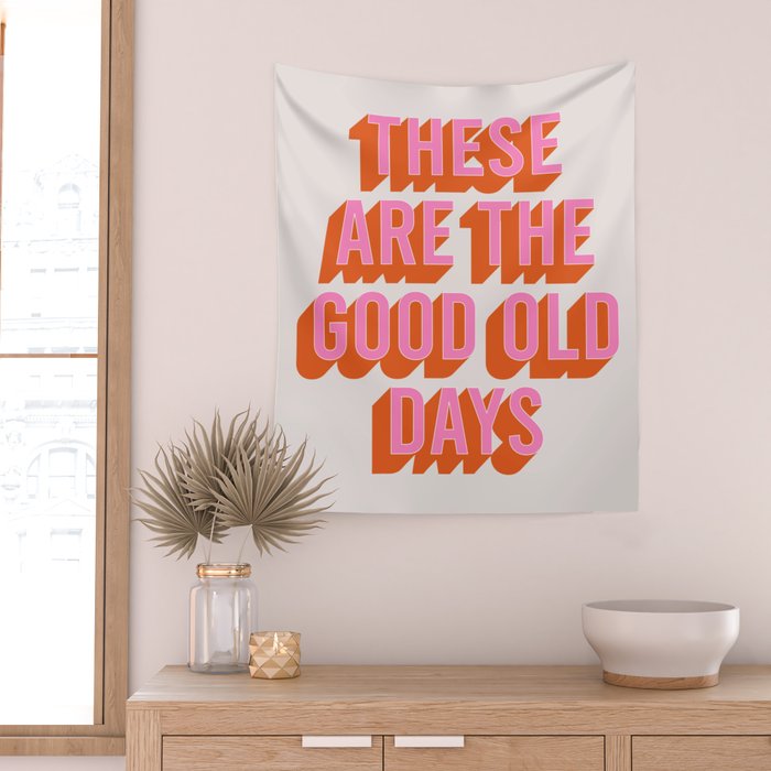 These Are The Good Old Days (Pink Orange) Wall Tapestry Gallery Image 2