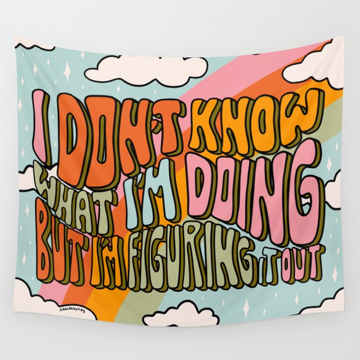 Don't Know What I'm Doing Wall Tapestry Gallery Image 1