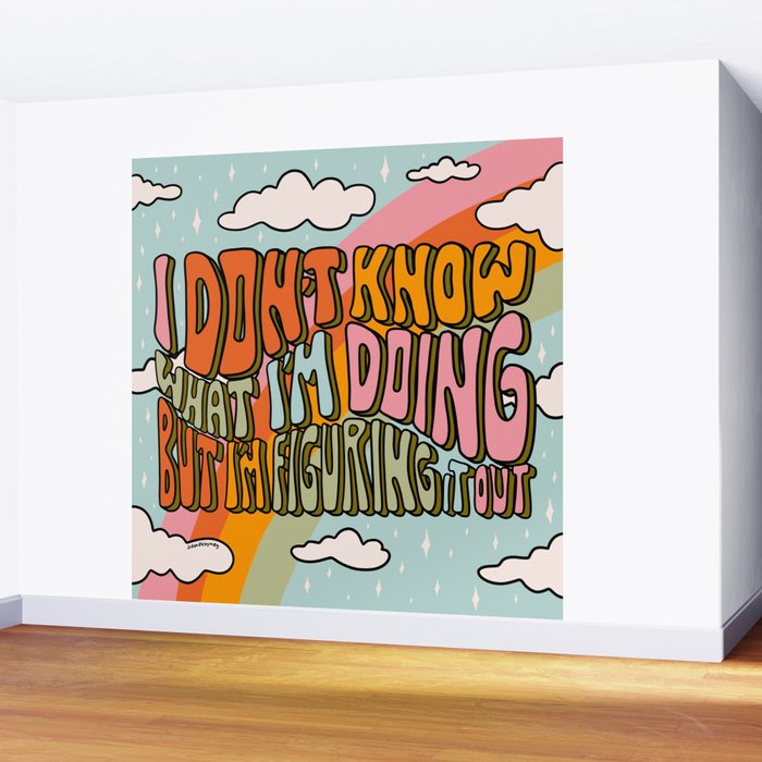 Don't Know What I'm Doing Wall Mural Gallery Image 2
