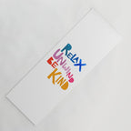 Relax, Unwind, Be Kind Yoga Mat Gallery Image 1