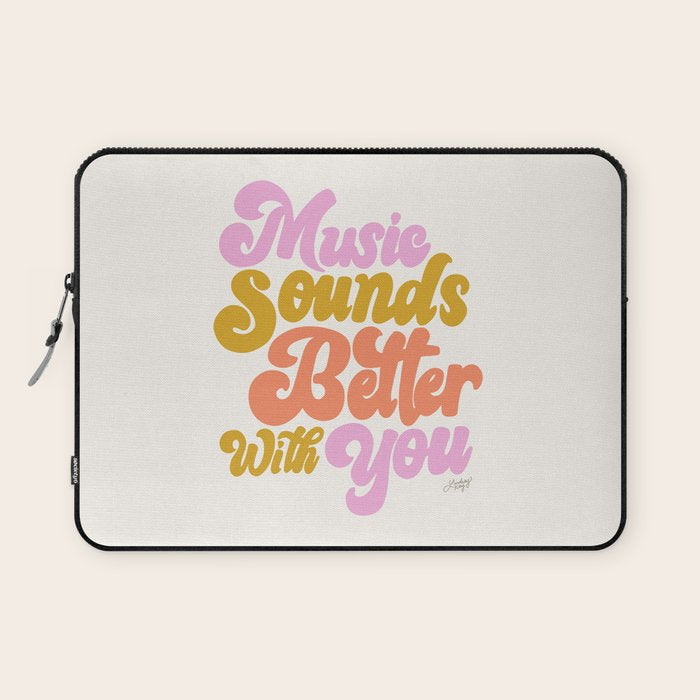 Music Sounds Better With You Laptop Sleeve Gallery Image 1