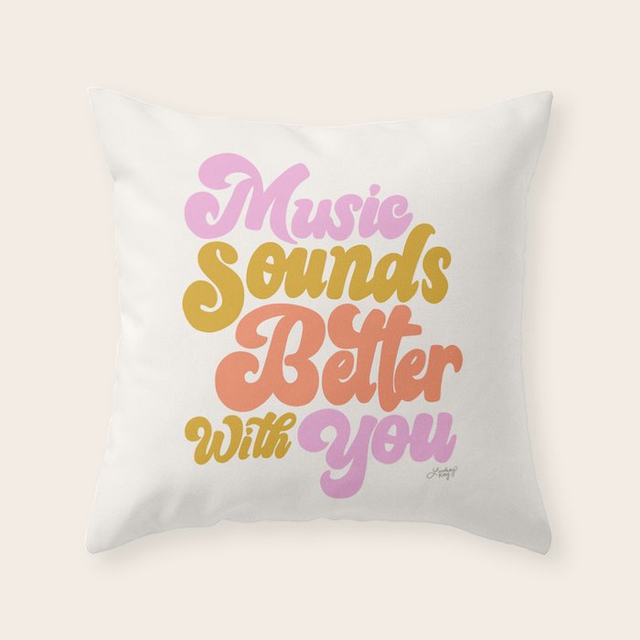 Music Sounds Better With You Throw Pillow Gallery Image 6