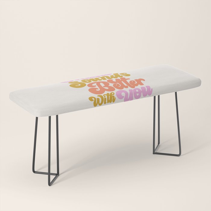 Music Sounds Better With You Bench Gallery Image 1