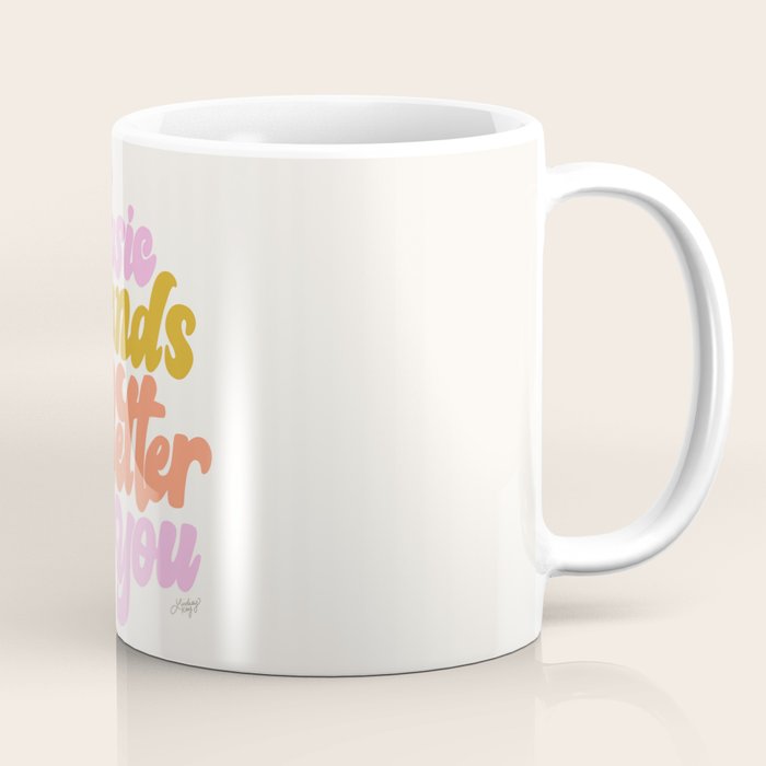 Music Sounds Better With You Coffee Mug Gallery Image 1