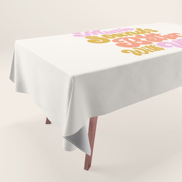 Music Sounds Better With You Tablecloth Gallery Image 1