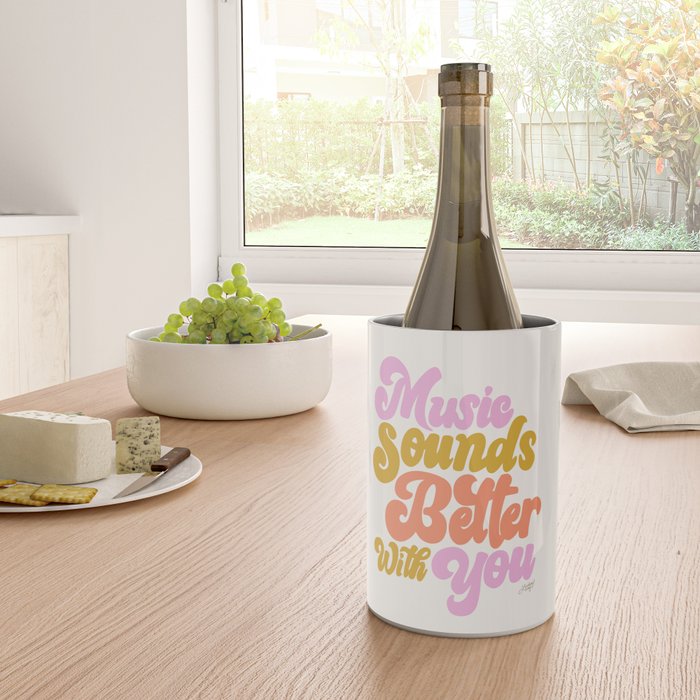 Music Sounds Better With You Wine Chiller Gallery Image 4
