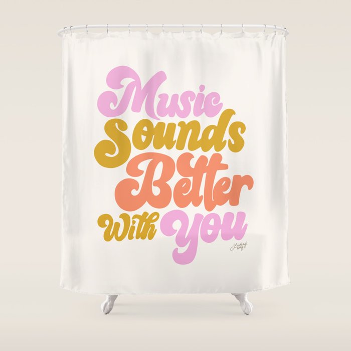 Music Sounds Better With You Shower Curtain Gallery Image 1