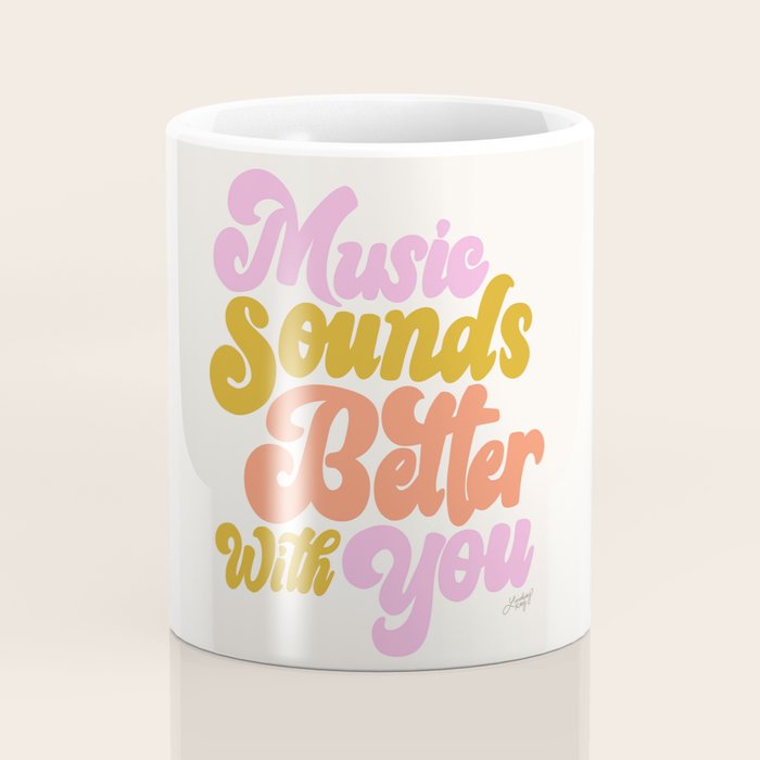 Music Sounds Better With You Coffee Mug Gallery Image 4