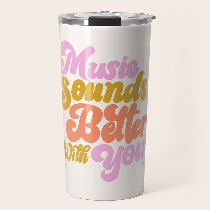 Music Sounds Better With You Travel Mug Gallery Image 1