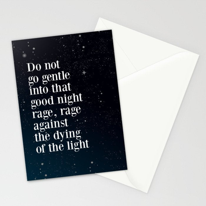 Do not  go gentle  into that  good night rage, rage against the dying of the light Stationery Card Gallery Image 2