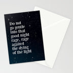 Do not  go gentle  into that  good night rage, rage against the dying of the light Stationery Card Gallery Image 2