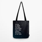 Do not  go gentle  into that  good night rage, rage against the dying of the light Tote Bag Gallery Image 2