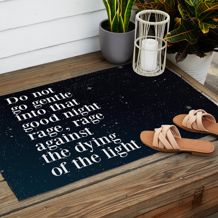 Do not  go gentle  into that  good night rage, rage against the dying of the light Outdoor Rug Gallery Image 2