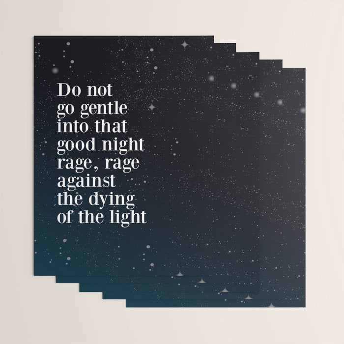 Do not  go gentle  into that  good night rage, rage against the dying of the light Wrapping Paper Gallery Image 3