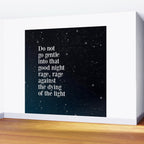 Do not  go gentle  into that  good night rage, rage against the dying of the light Wall Mural Gallery Image 2