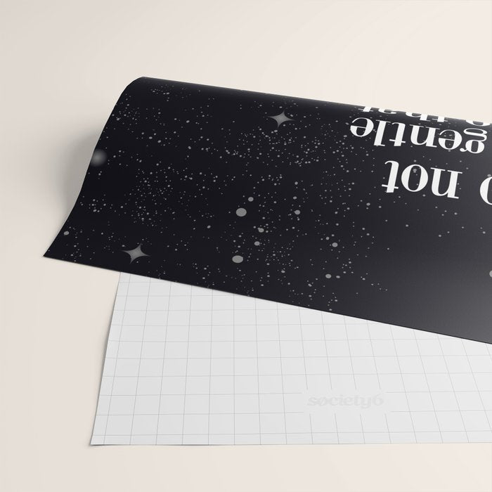 Do not  go gentle  into that  good night rage, rage against the dying of the light Wrapping Paper Gallery Image 2