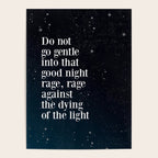 Do not  go gentle  into that  good night rage, rage against the dying of the light Poster Gallery Image 4