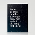 Do not  go gentle  into that  good night rage, rage against the dying of the light Stationery Card Gallery Image 2