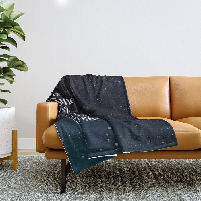 Do not  go gentle  into that  good night rage, rage against the dying of the light Throw Blanket Gallery Image 1