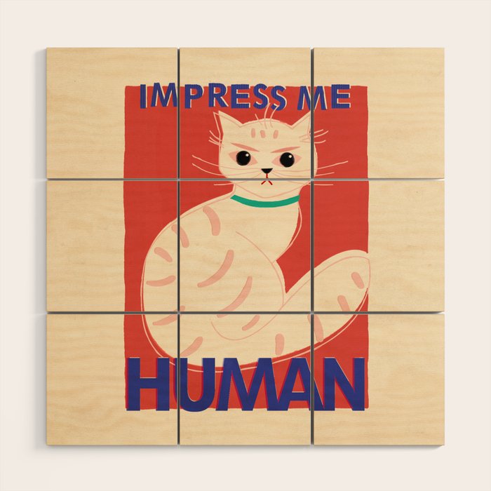Impress Me Human Vintage Cat, Retro Illustration Wood Wall Art Gallery Image 1