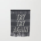 Try Try Again - Black and White Wall Hanging Gallery Image 1