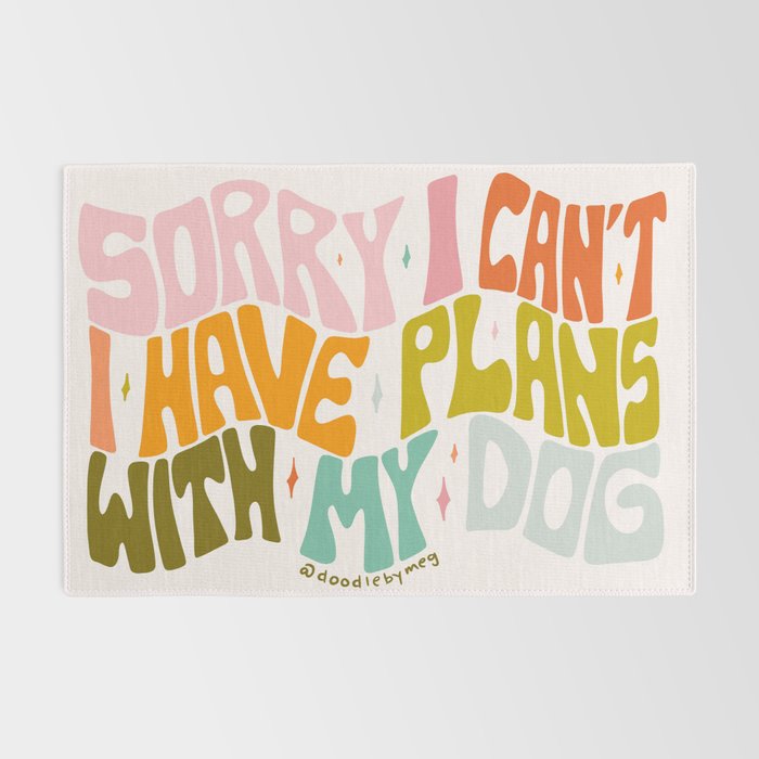 Sorry I Can't I Have Plans With My Dog Rug Gallery Image 2