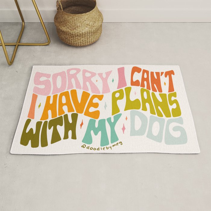 Sorry I Can't I Have Plans With My Dog Rug Gallery Image 1