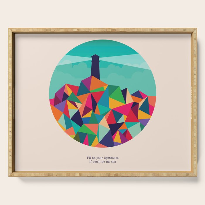 I'll be your lighthouse if you'll be my sea Serving Tray Gallery Image 1