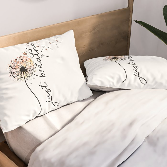 Just Breathe Dandelion Inspirational Pillow Sham Gallery Image 2