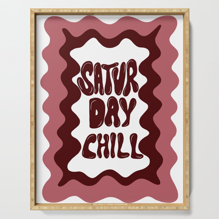 Saturday-Chill Serving Tray Gallery Image 1