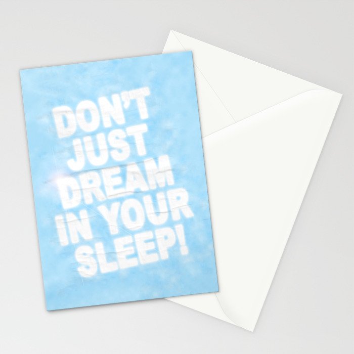 Don't Just Dream In Your Sleep Stationery Card Gallery Image 2