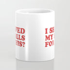 I Shaved My Balls For This, Funny Humor Offensive Quote Coffee Mug Gallery Image 4