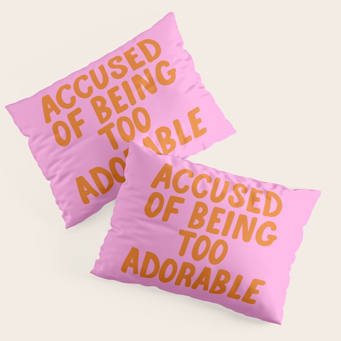 Sassy Cute Adorable Confidence Quote Pillow Sham Gallery Image 3