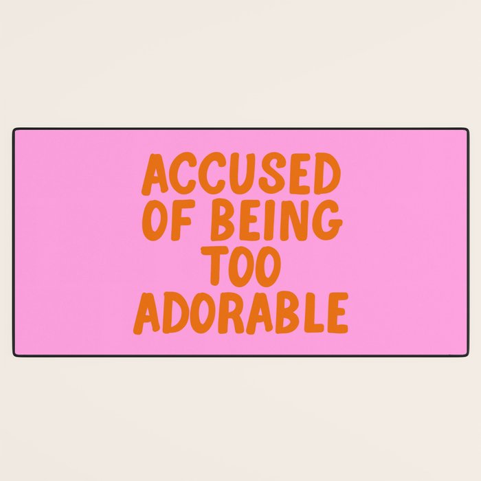 Sassy Cute Adorable Confidence Quote Desk Mat Gallery Image 3