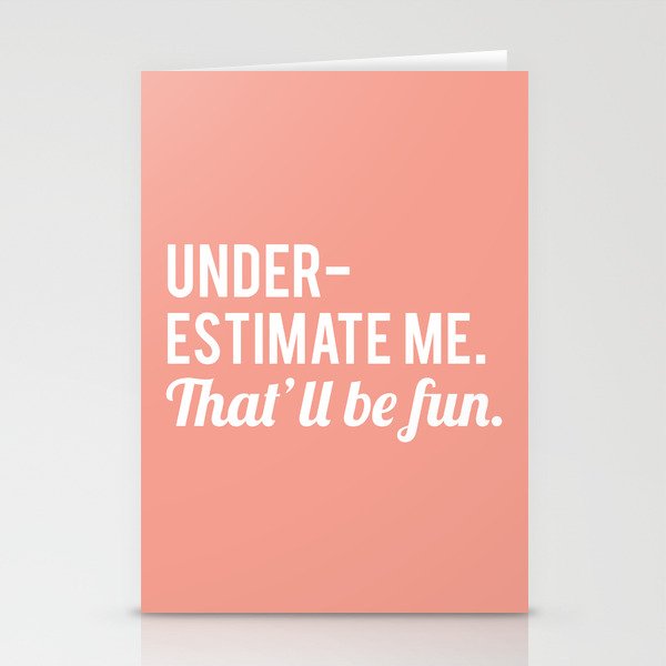 Underestimate Me. That'll Be Fun, Funny Quote Stationery Card Gallery Image 2